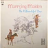 It's A Beautiful Day - Marrying Maiden