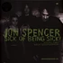 Jon Spencer - Sick Of Being Sick! Clear Vinyl Edition