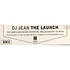 DJ Jean - The Launch (The Unreleased Mixes)