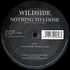 Wildside - Nothing To Loose