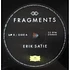 Erik Satie - Fragments