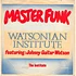 Watsonian Institute Featuring Johnny Guitar Watson - Master Funk