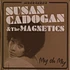 Susan Cadogan & Magnetics - My Oh My 2024 Repress