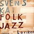 Svenska Folkjazzkvartetten - Loriken