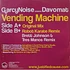 GarcyNoise Presents Davomat - Vending Machine