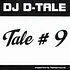 DJ D-Tale - Tale #9