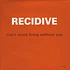 Recidive - Can't Stand Living Without You