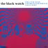 The Black Watch - Crying All The Time! / One Hundred Million Times Around The Sun And Much Of A Muchness