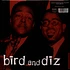 Parker Charlie And Gillespie Dizzy - Bird And Diz