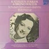 Kathleen Ferrier & Bruno Walter - Franz Schubert - Robert Schumann - Johannes Brahms - BBC Broadcasts From The Edinburgh Festival 1949