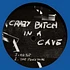 Crazy Bitch In A Cave / Hard Ton - Split