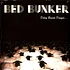 Bed Bunker - Delay Breeds Danger...