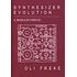 Oli Freke - Synthesizer Evolution: 4. Modular Greats