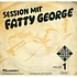 Fatty George - Session Mit Fatty George - Folge 1