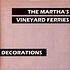 The Martha's Vineyard Ferries - Decorations / Context