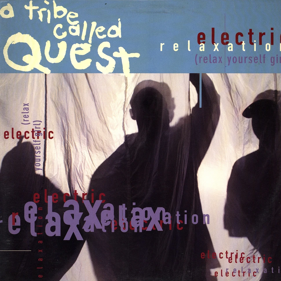 A Tribe Called Quest - Electric Relaxation (Relax Yourself Girl)