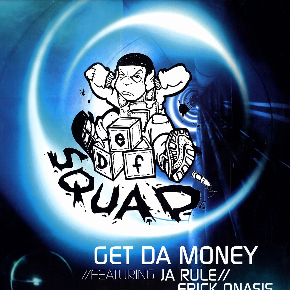 Def Squad Presents Erick Onasis - Get Da Money