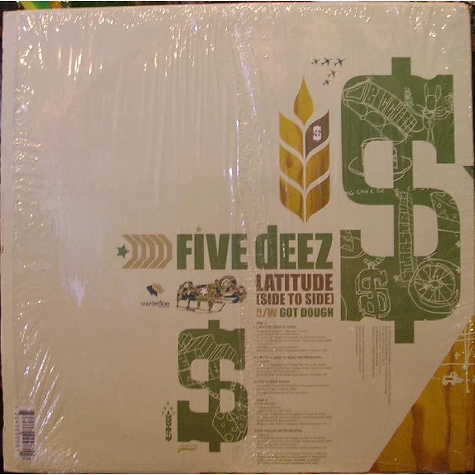 Five Deez - Latitude (Side To Side) B/W Got Dough