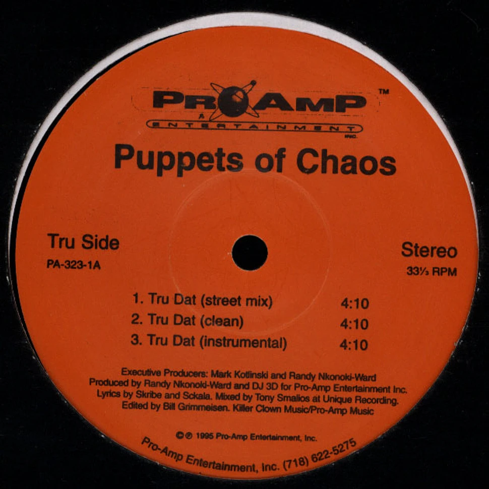 Puppets of Chaos - Tru Dat / New & Improved