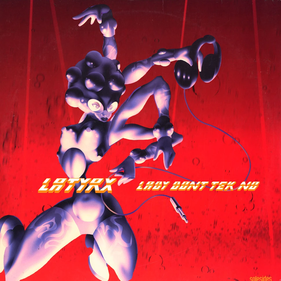 Latyrx - Lady Don't Tek No
