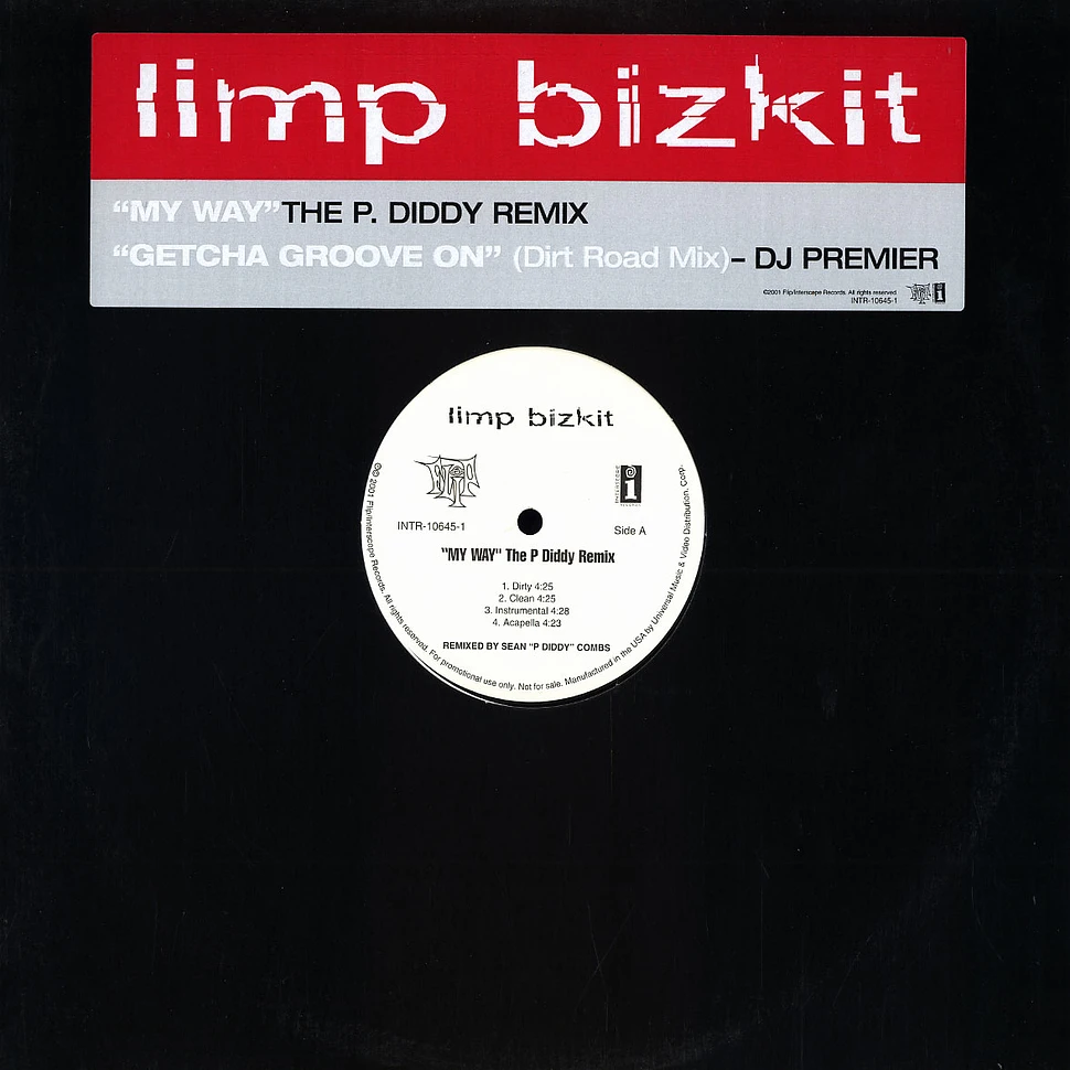 Limp Bizkit - My Way (The P. Diddy Remix) / Getcha Groove On (Dirt Road Remix)