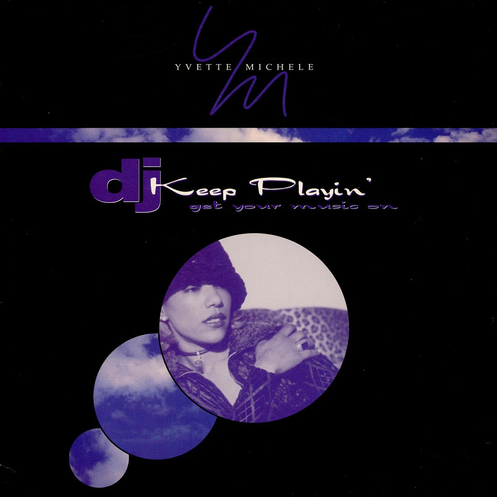 Yvette Michele - DJ Keep Playin' (Get Your Music On)