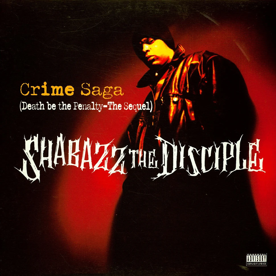 Shabazz The Disciple - Crime Saga (Death Be The Penalty - The Sequel)