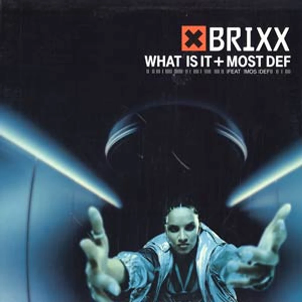Brixx Feat Mos Def - What Is It / Most Def