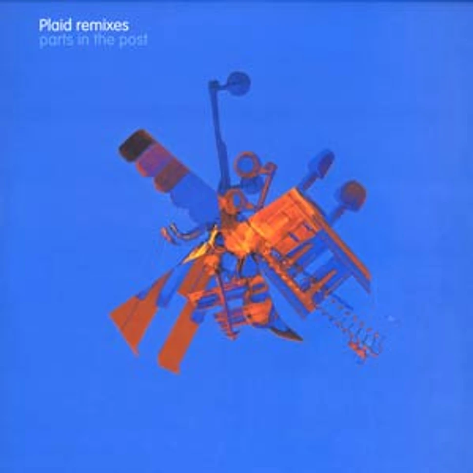 Plaid - Remixes/Parts in the past 2
