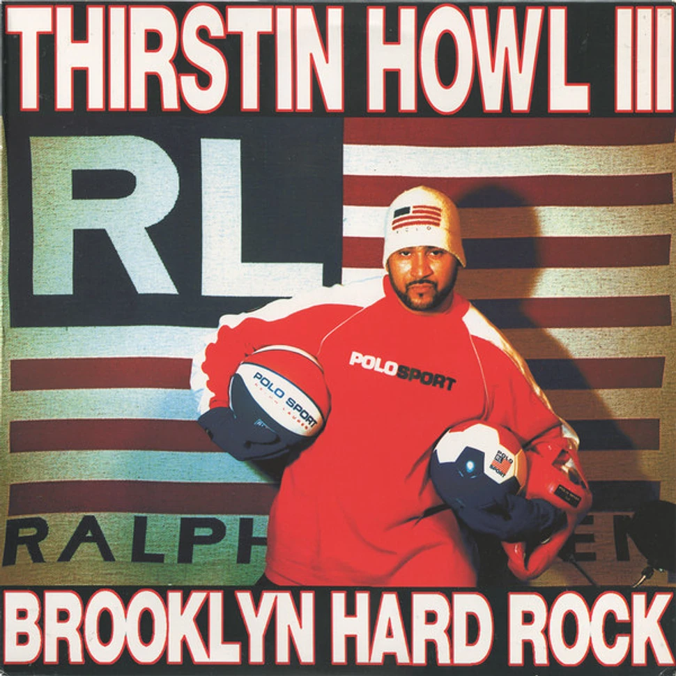Thirstin Howl III - Brooklyn Hard Rock