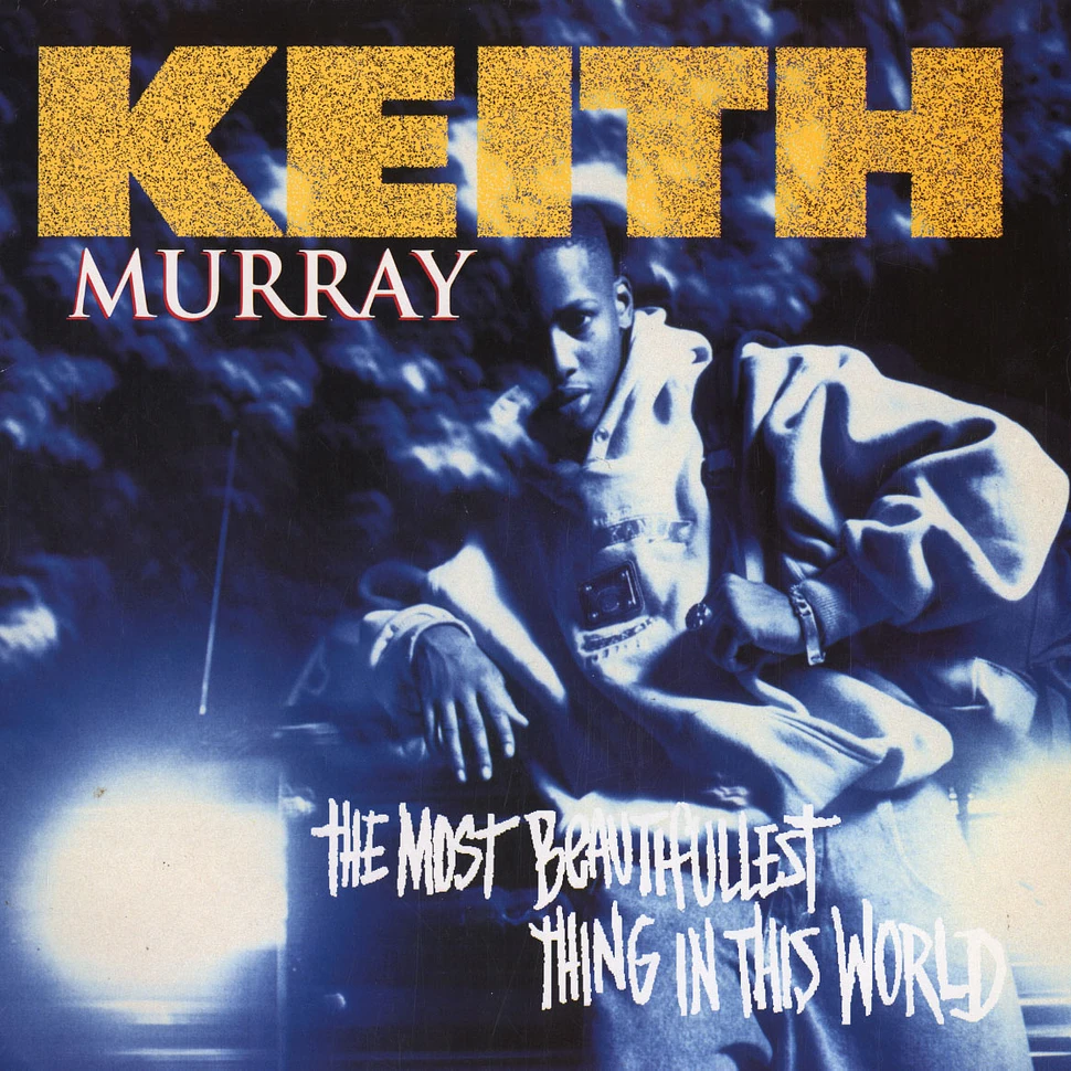 Keith Murray - The most beautifullest thing in this world