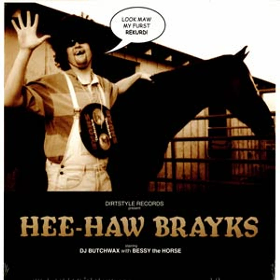 DJ Butchwax - Hee Haw Brayks