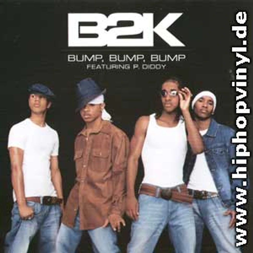 B2K - Bump, bump, bump feat. P.Diddy