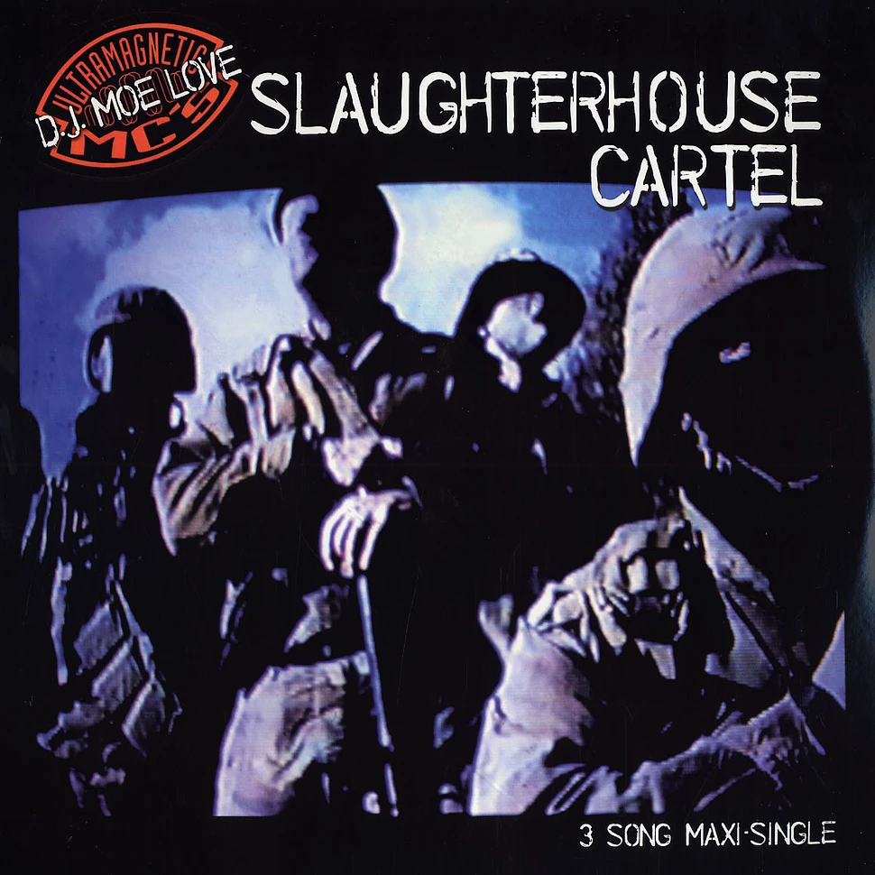 DJ Moe Love of Ultramagnetic MC's - Slaughterhouse cartel