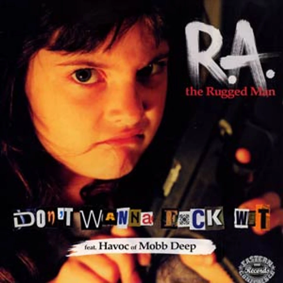 R.A. The Rugged Man - Don't Wanna Fuck Wit