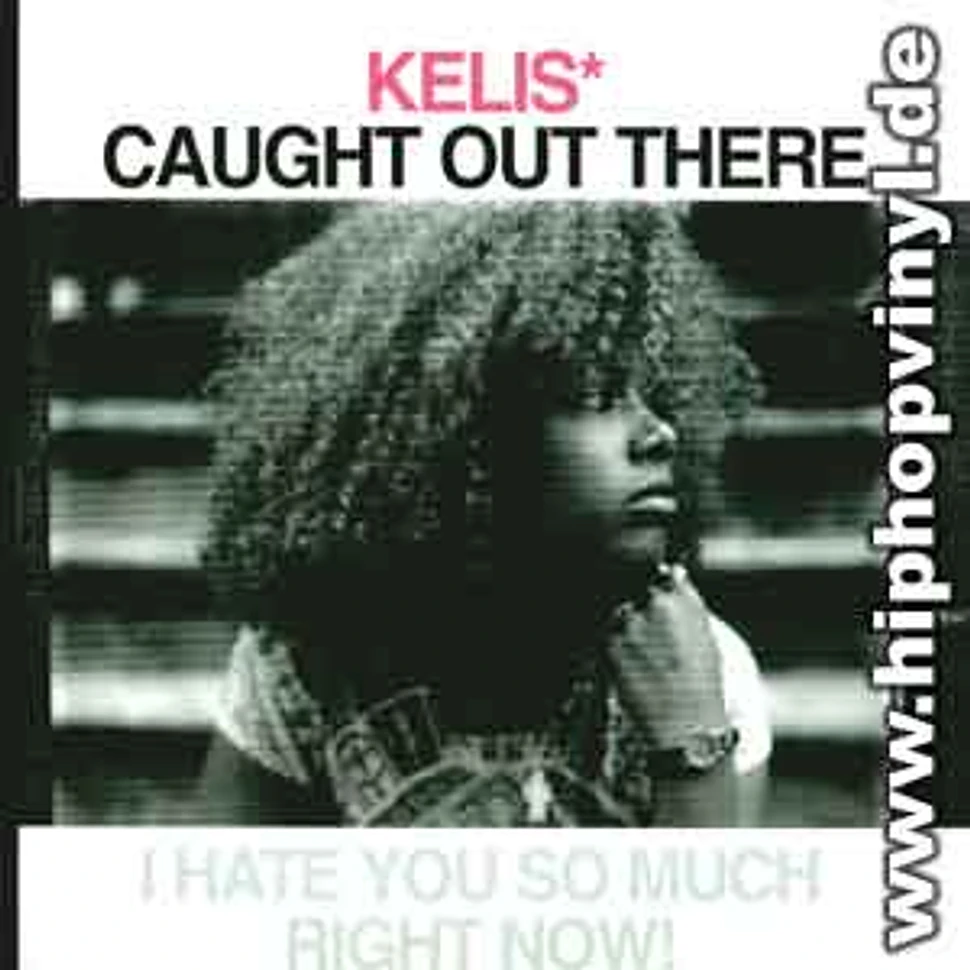 Kelis - Caught out there