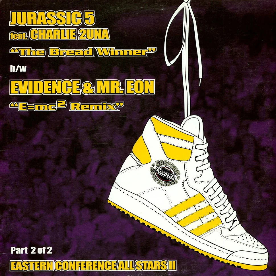 Jurassic 5 Feat. Chali 2NA b/w Evidence & Mr. Eon - The Breadwinner / E=MC² Remix
