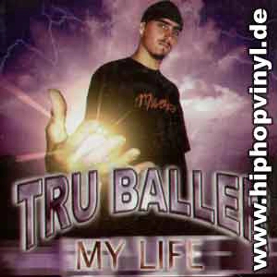 Tru Baller - My life