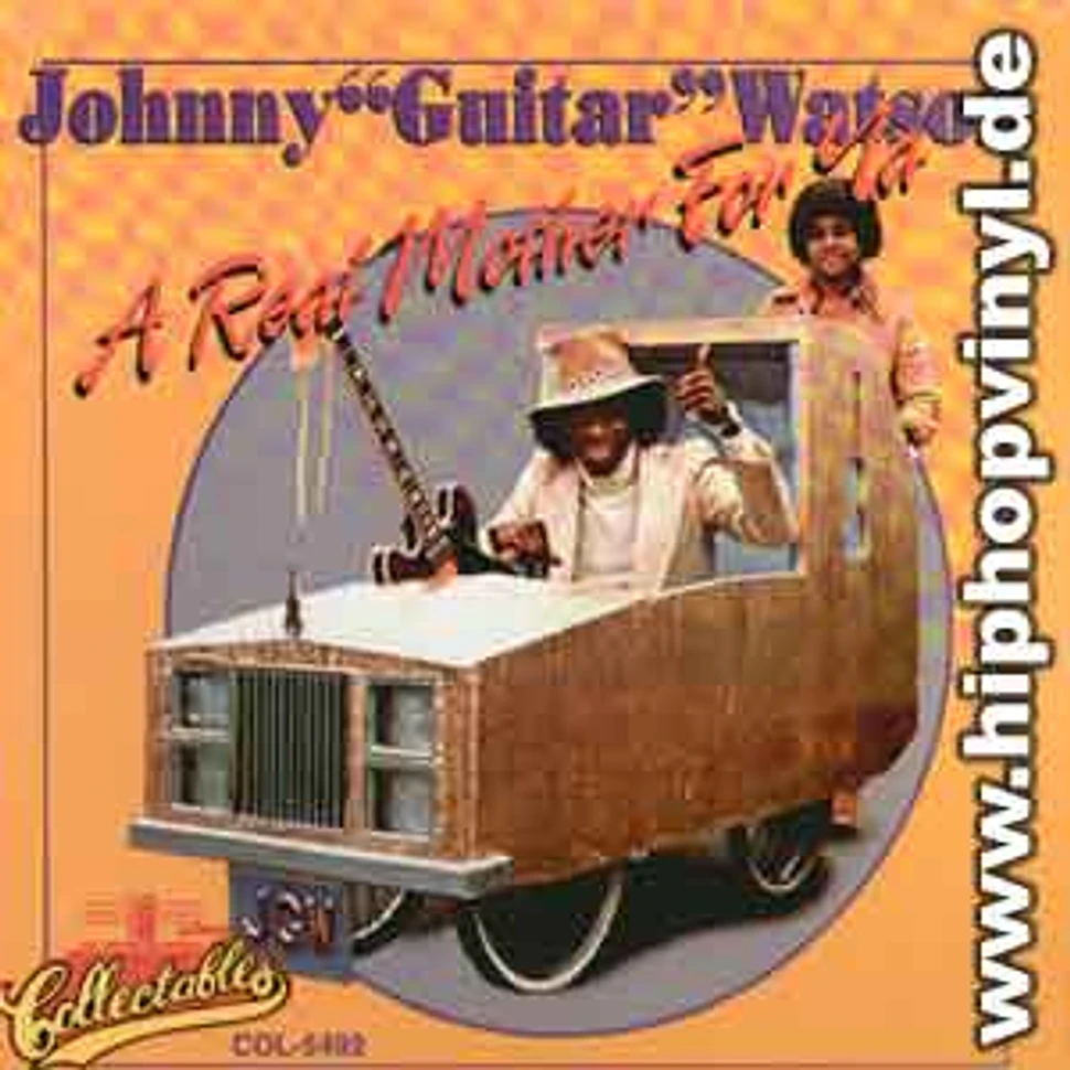 Johnny Guitar Watson - A real mother for ya