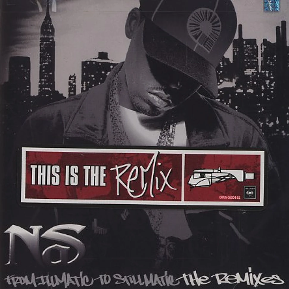 Nas - From illmatic to stillmatic - the remixes