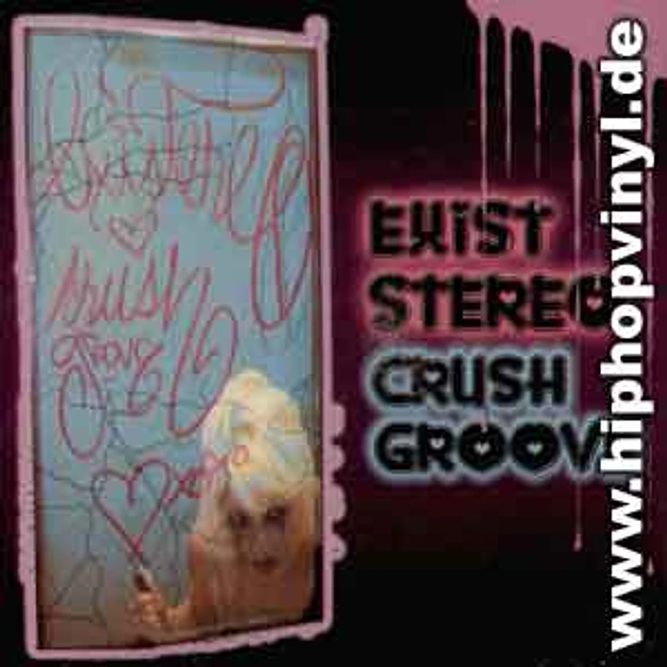 Existereo - Crush groove