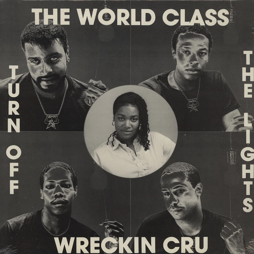 World Class Wreckin Cru - Turn off the lights