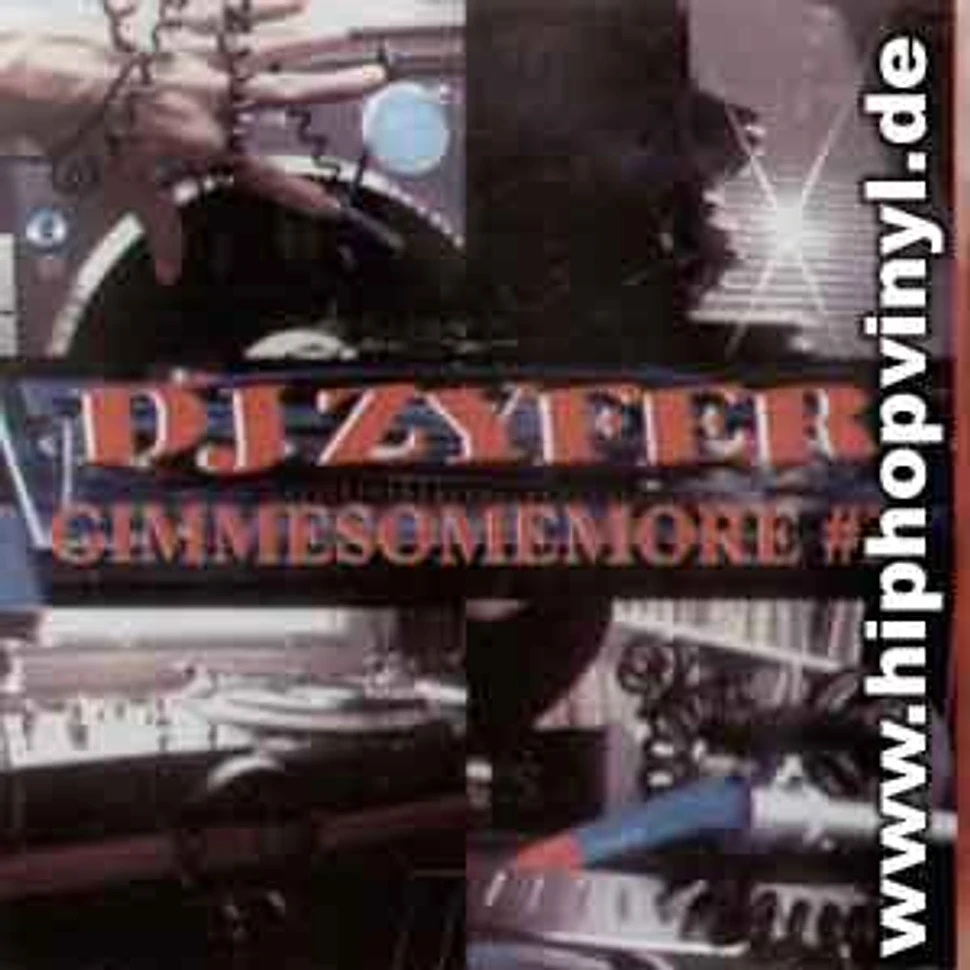 DJ Zyfer - Gimmesomemore#3