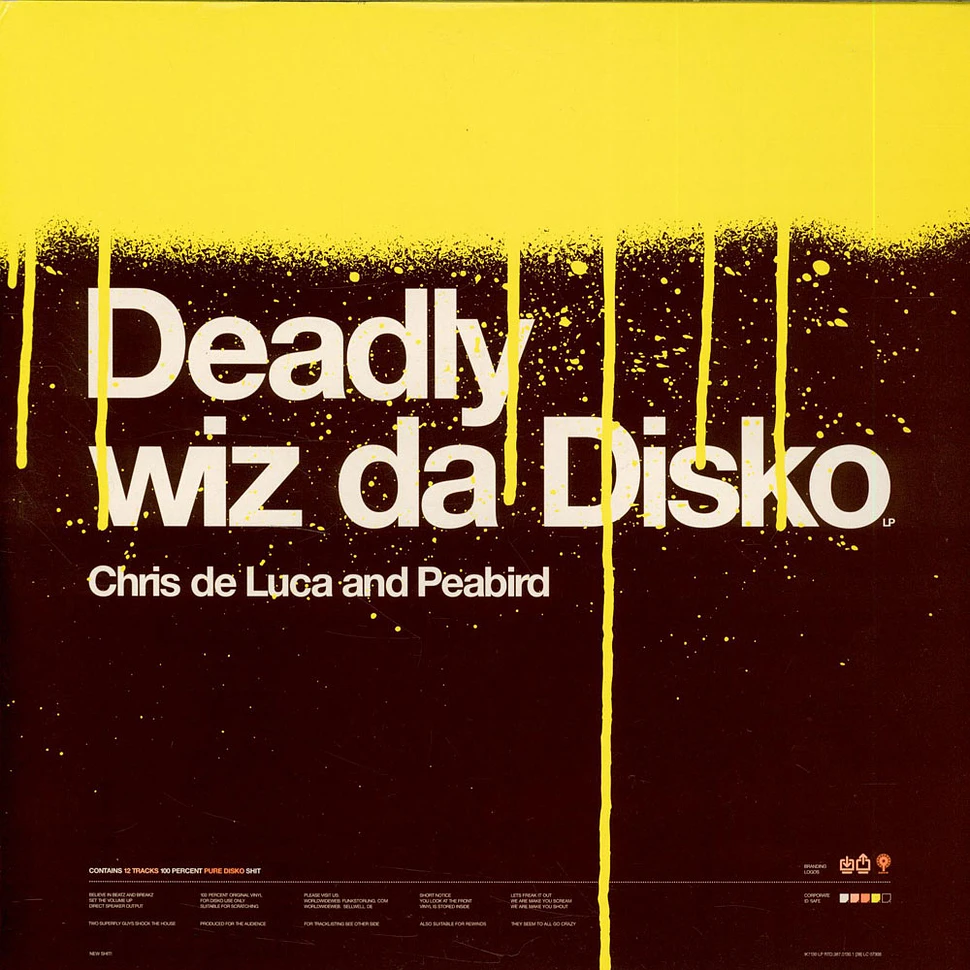 Chris De Luca And Peabird - Deadly Wiz Da Disko