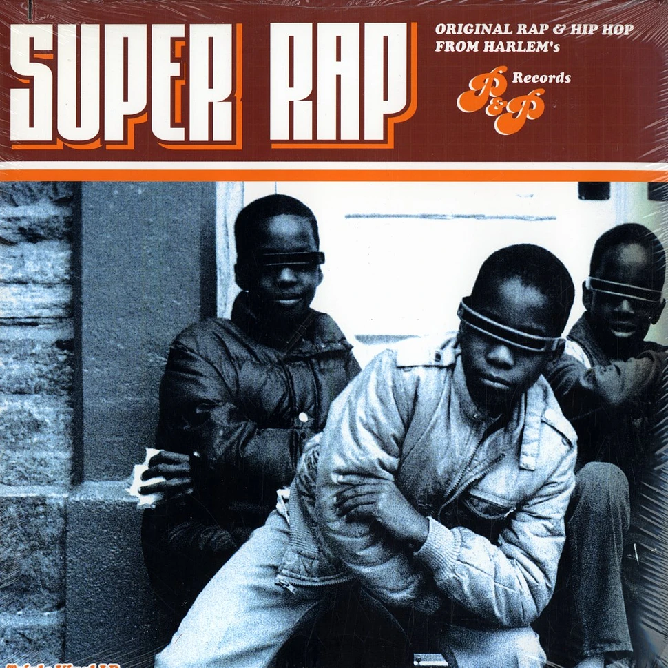 V.A. - Super Rap - Original Rap & Hip Hop From Harlems P&P Records