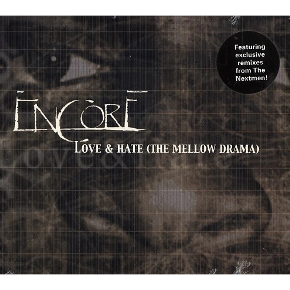 Encore - Love & Hate (the mellow drama)