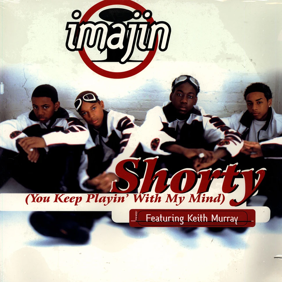 Imajin Featuring Keith Murray - Shorty (You Keep Playin' With My Mind)
