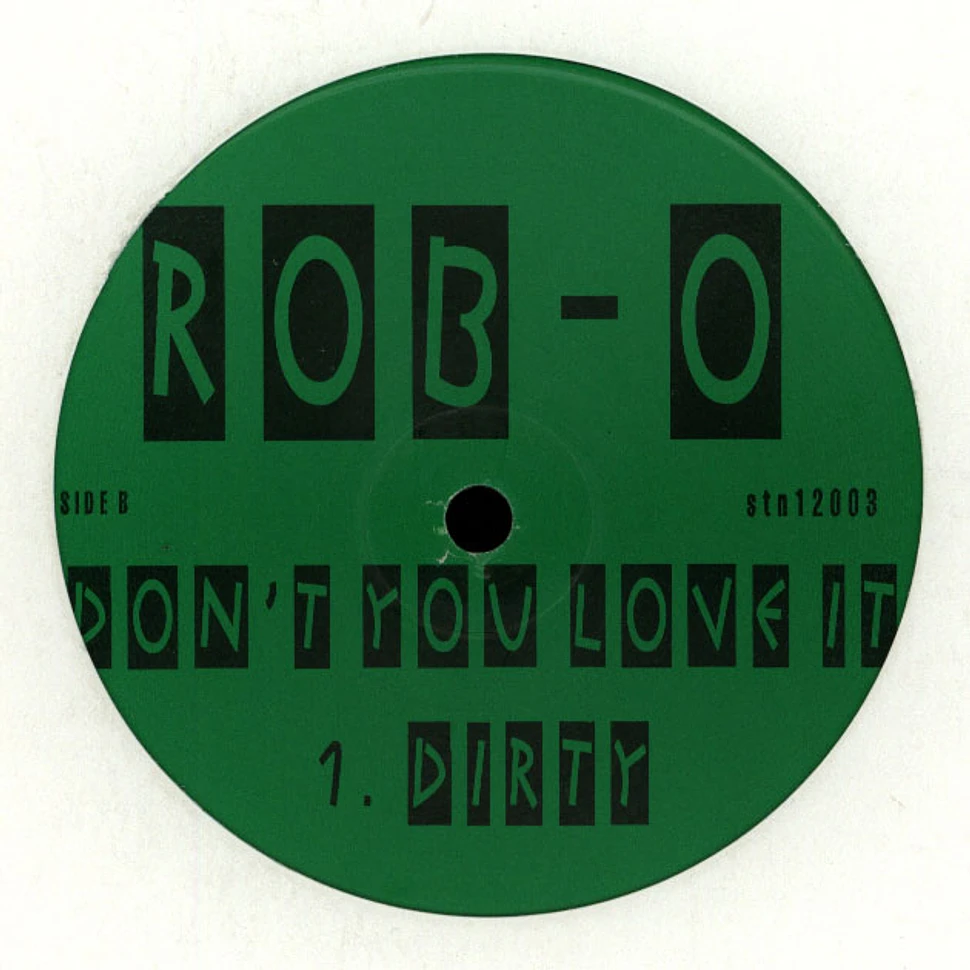Rob O - Don't You Love It