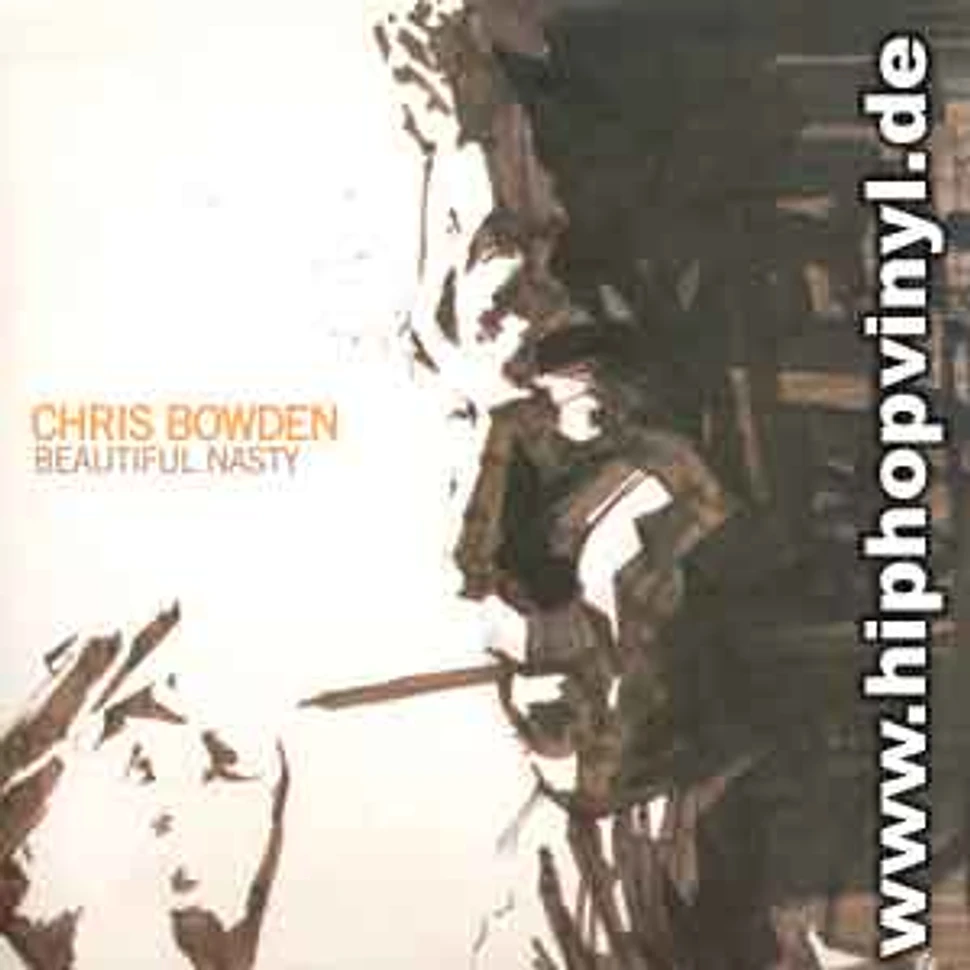 Chris Bowden - Beautiful nasty