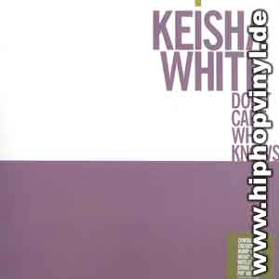 Keisha White - Dont care who knows feat. Cassidy